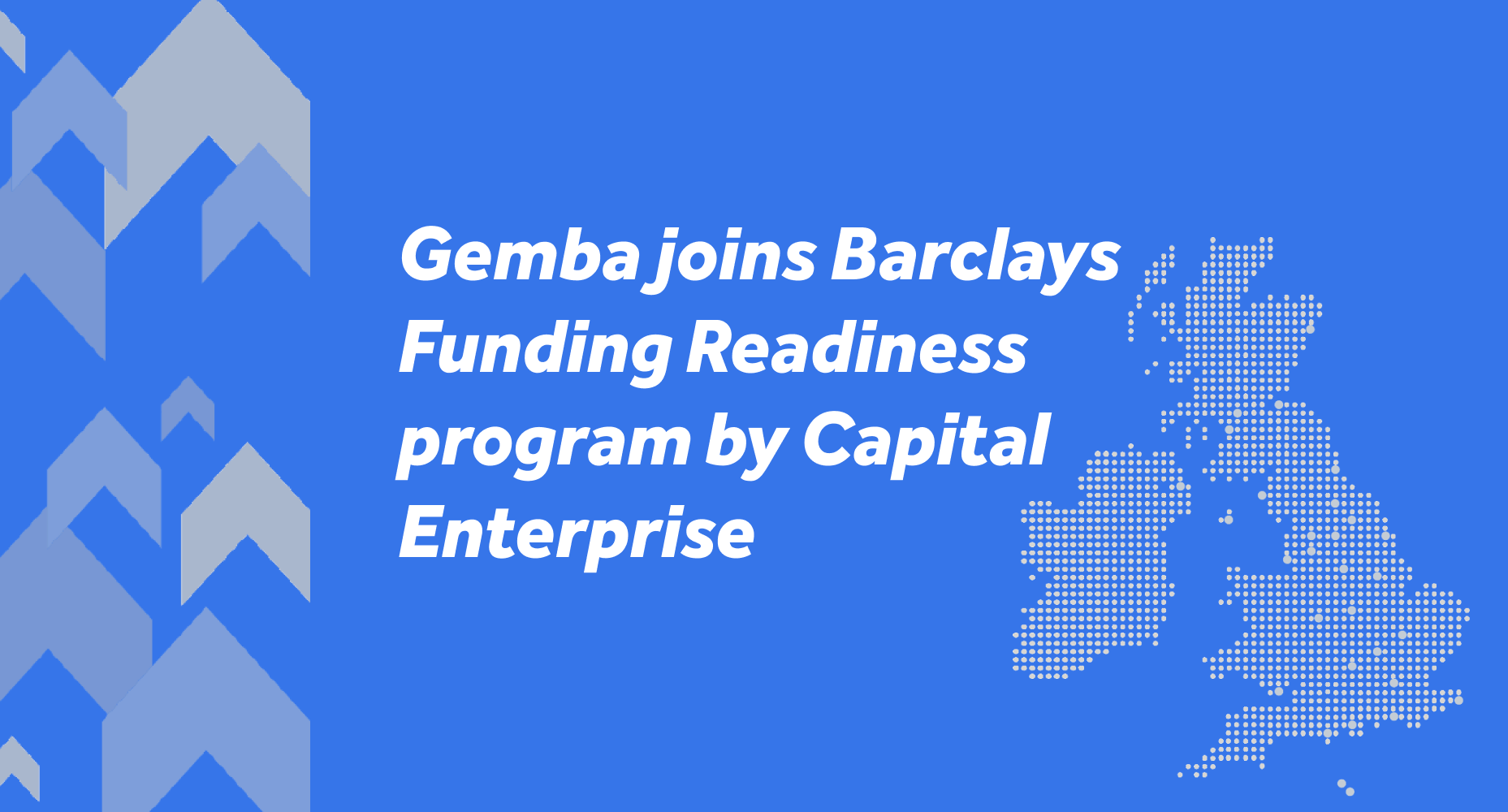 Gemba joins Barclays Funding Readiness Programme powered by Capital Enterprise